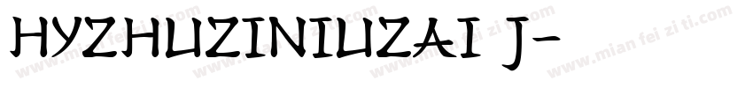 HYZhuZiNiuZai J字体转换